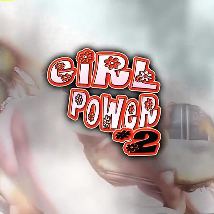 Girl Power, Part 2