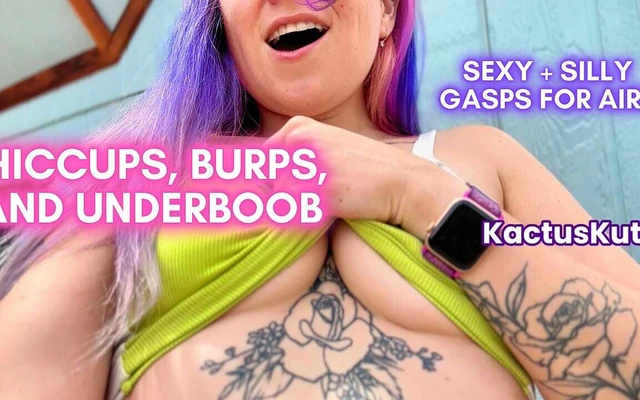 Hiccups, Burps, and Underboob