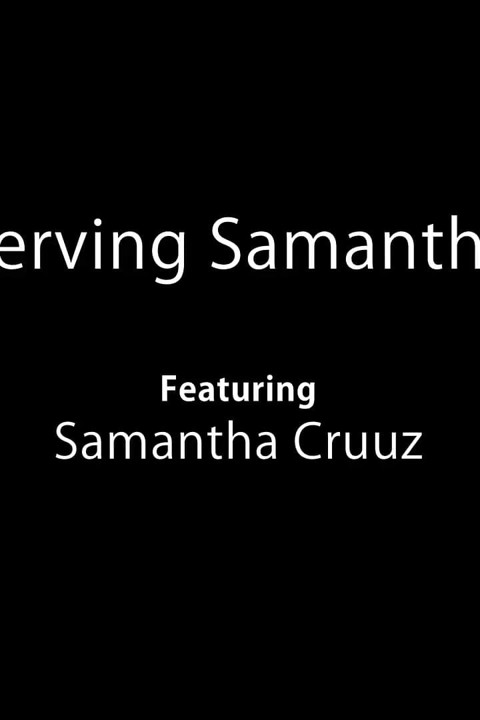 Samantha'ya hizmet ediyor