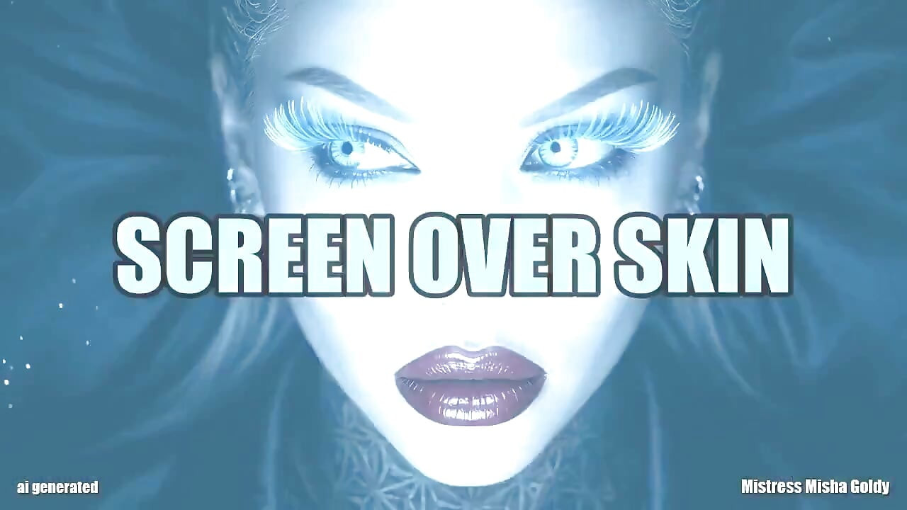 Screen Over Skin Stroke para o Glow, Freeze for Flesh