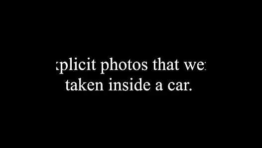 Explicit photos inside the car.