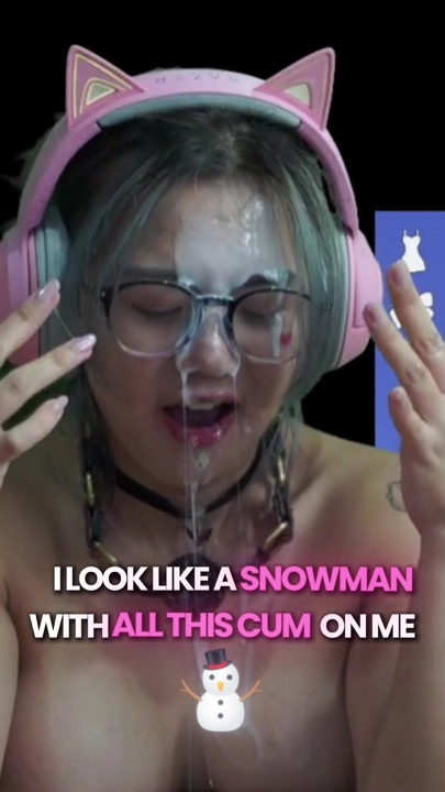 I look like a snowman with all this cum on me!