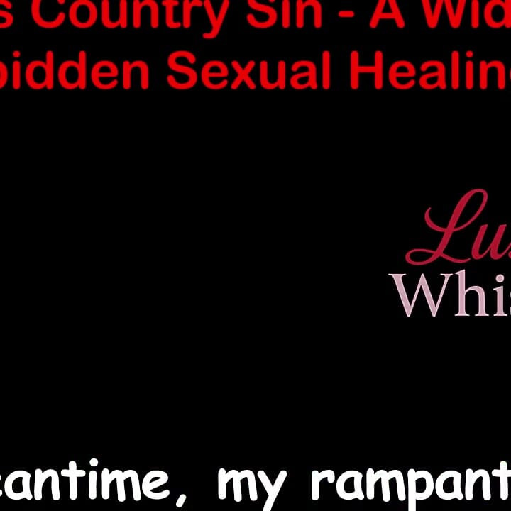 Cross Country Sin a Widower’s Illicit Sexual Healing Part 66 - English Audio Sex Story