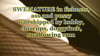 Swemature in fishnet stockings pussy and anal worship with close-ups cum squirt in mouth, swallowing.