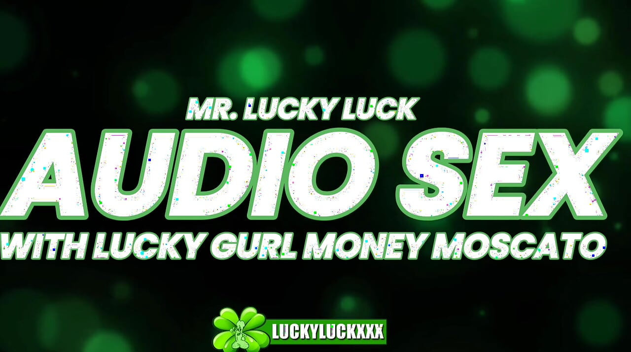 Lucky Gurl Money Moscato - Good Morning Asmr Audio Sex