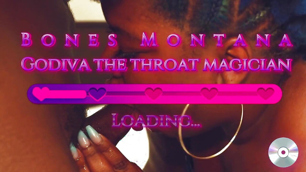 Bones Montana X Godiva 喉咙魔术师