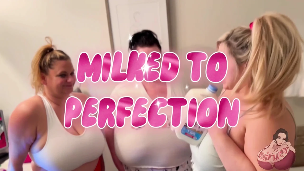 Milked to Perfection
