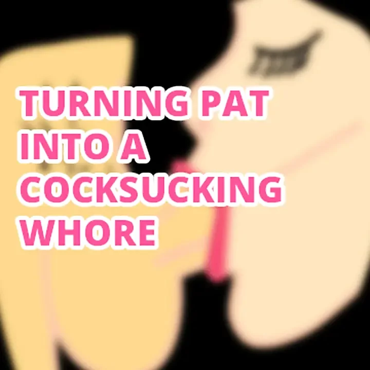AUDIO ONLY - Turning sissy pat into a cock sucking whore