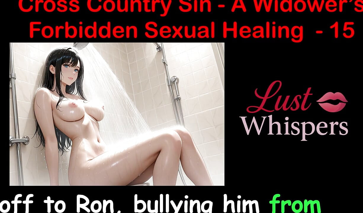 Cross Country Sin: a Widower's Illicit Sexual Healing Part 15 - English Audio Sex Story