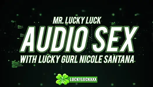 Счастливая девушка Nicole Santana - аудио секс, АСМР, хардкорный трах с мистером Lucky Lucky Lucky