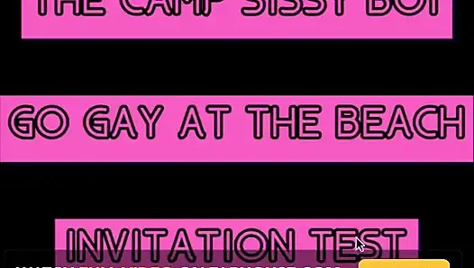 The Camp Sissy Boi Invitation Test Comment if You Complete to Get You Sucking a Big One