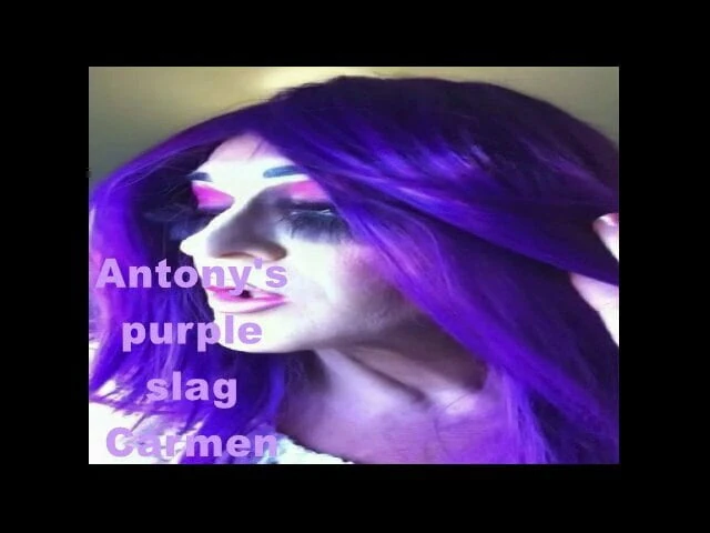 Antony's purple slag Carmen again