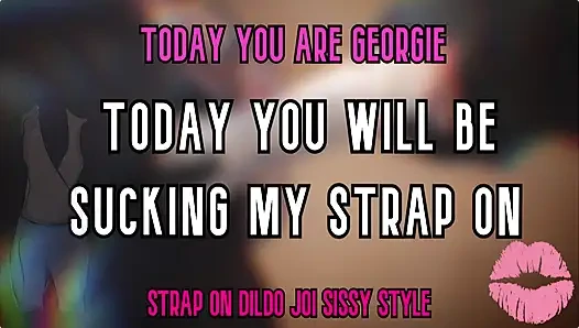 AUDIO ONLY - Today you are Georgie today you will be sucking my strap on