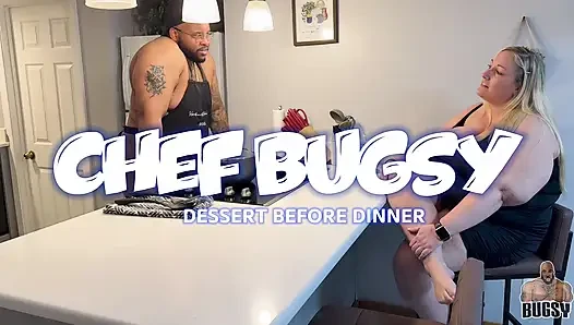 Chef Bugsy (dessert Before Dinner)