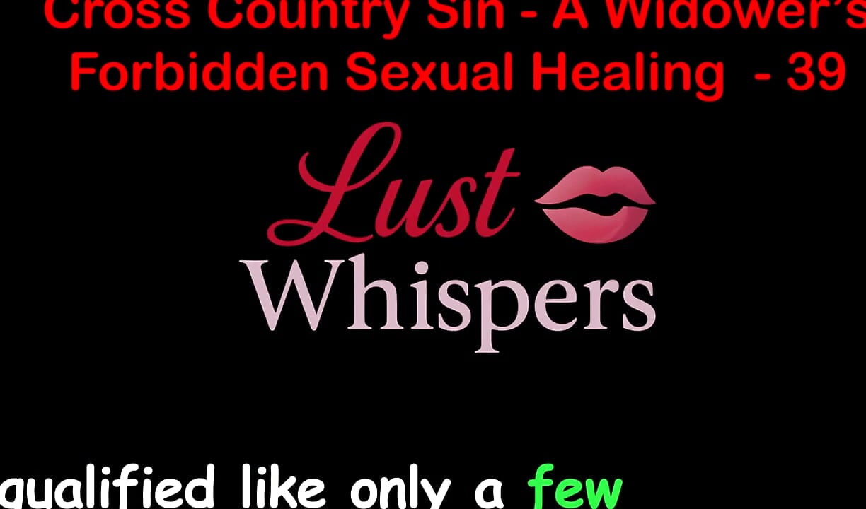Cross Country Sin a Widower's Illicit Sexual Healing Part 39 - English Audio Sex Story