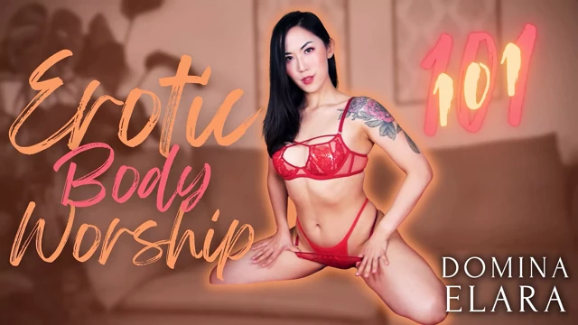 Erotic Body Worship 101 Full Clip: dominaelara.com