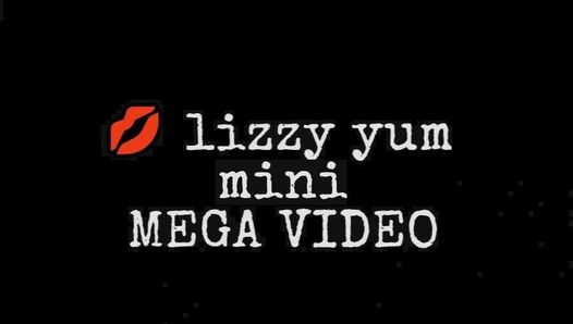 Lizzy Yum - Mini-Mega