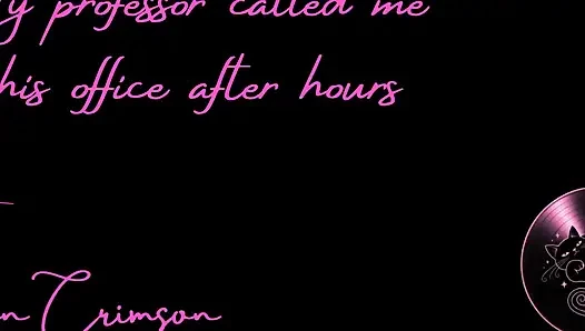My Professor Called Me to His Office After Hours