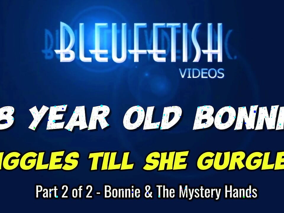 18 Year Old Bonnie Giggles Till She Gurgles! - 1080p - Part 2 of 2 - Our Adorable Girl Bonnie Talks About Being Tickled and How
