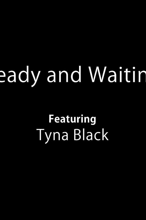 Ready and Waiting