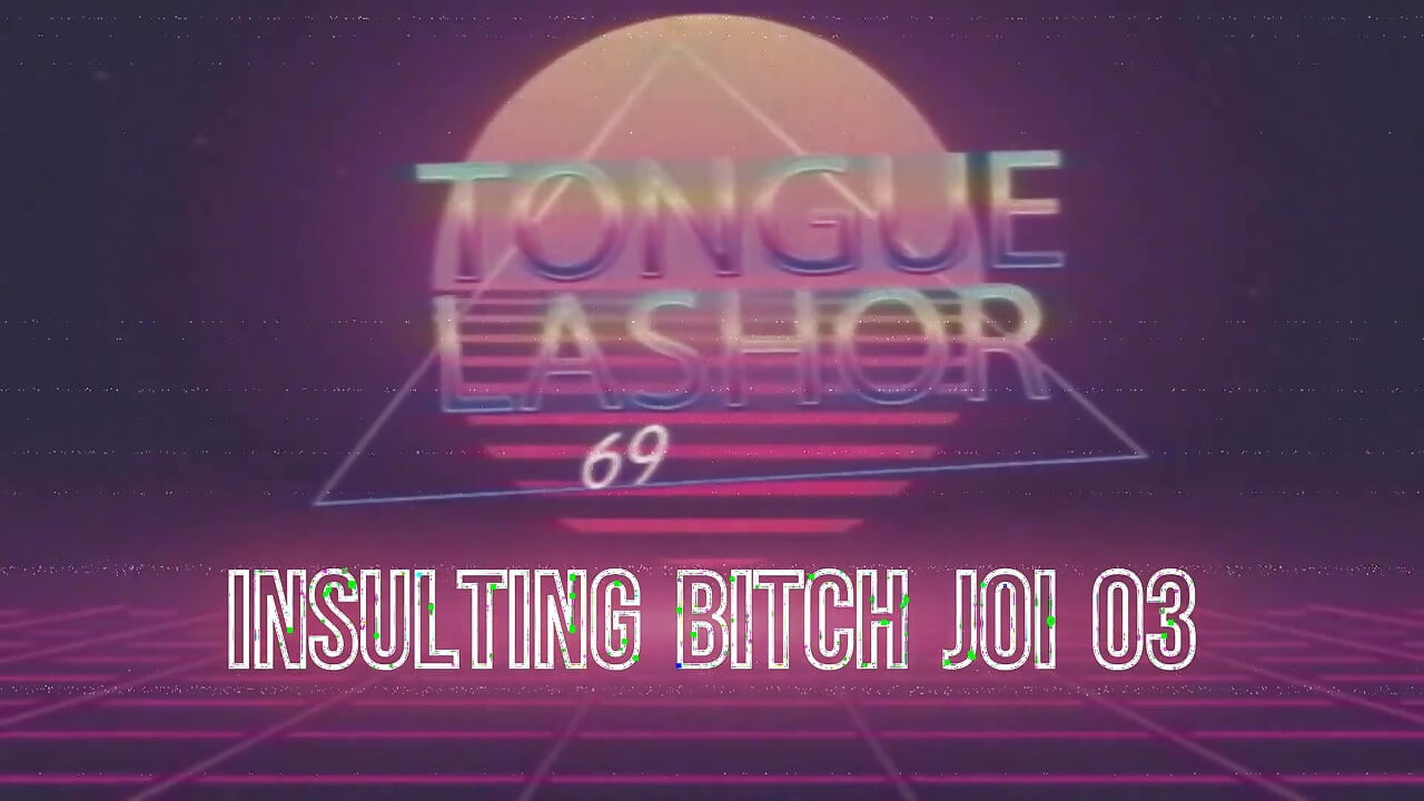 Insulting Bitch JOI 03