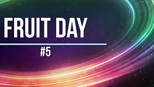 Fruit Day #5