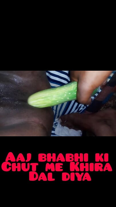 Aaj bhabhiji ki chut mein khira dal diya after that bhabhiji ki gand mari