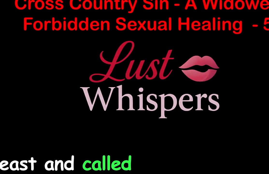 Cross Country Sin a Widower's Illicit Sexual Healing Part 58 - English Audio Sex Story