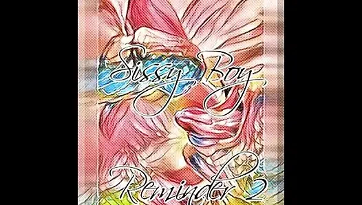 NUR AUDIO - Sissy-erinnerungen 1 2 3