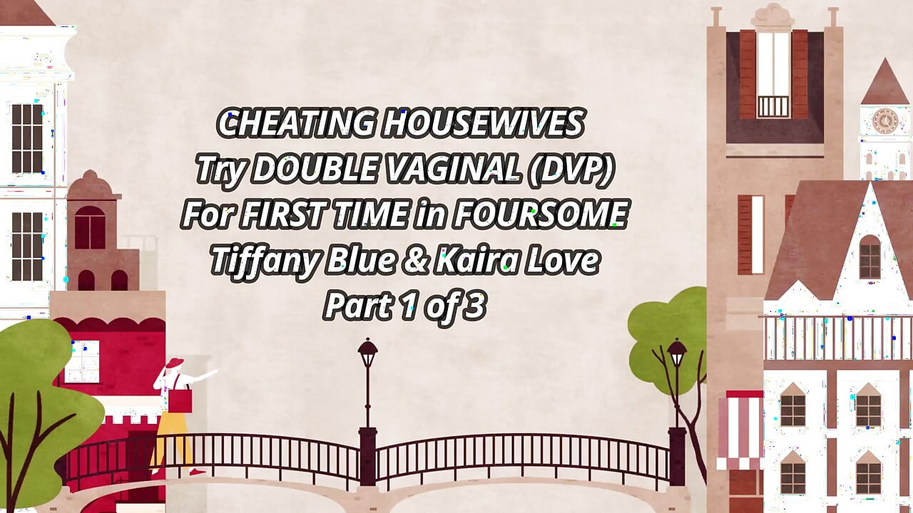 Cheating Wives Kaira Love and Tiffany First Dvp in Foursome