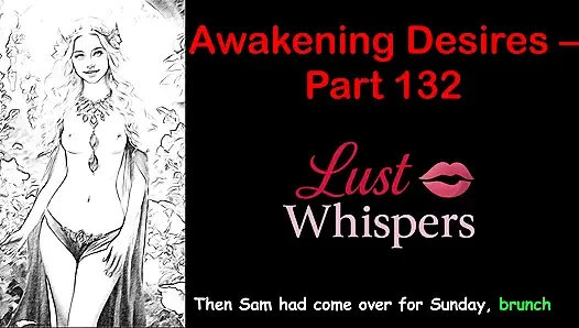 Awakening Desires - Part One Hundred Thirty-two - English Audio Story with Subtitle