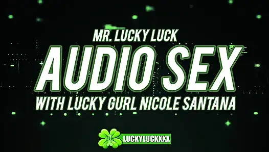 Счастливая девушка Nicole Santana - аудио секс, АСМР, хардкорный трах с мистером Lucky Lucky Lucky