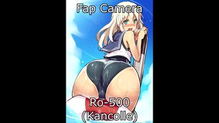 Fap Camera - Ro-500 (Kancolle)