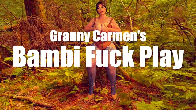 Granny Carmen's Bambi Fuck Play