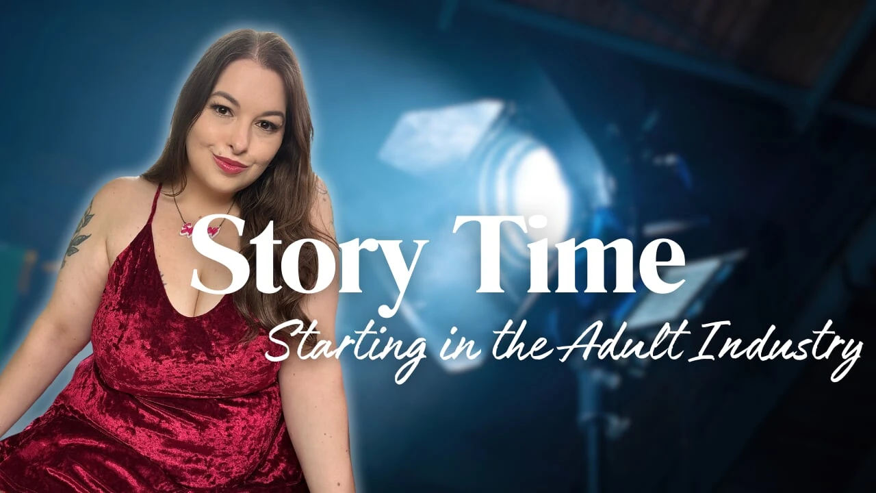 STORY TIME: HOW I GOT STARTED IN THE ADULT INDUSTRY - SYDNEY SCREAMS