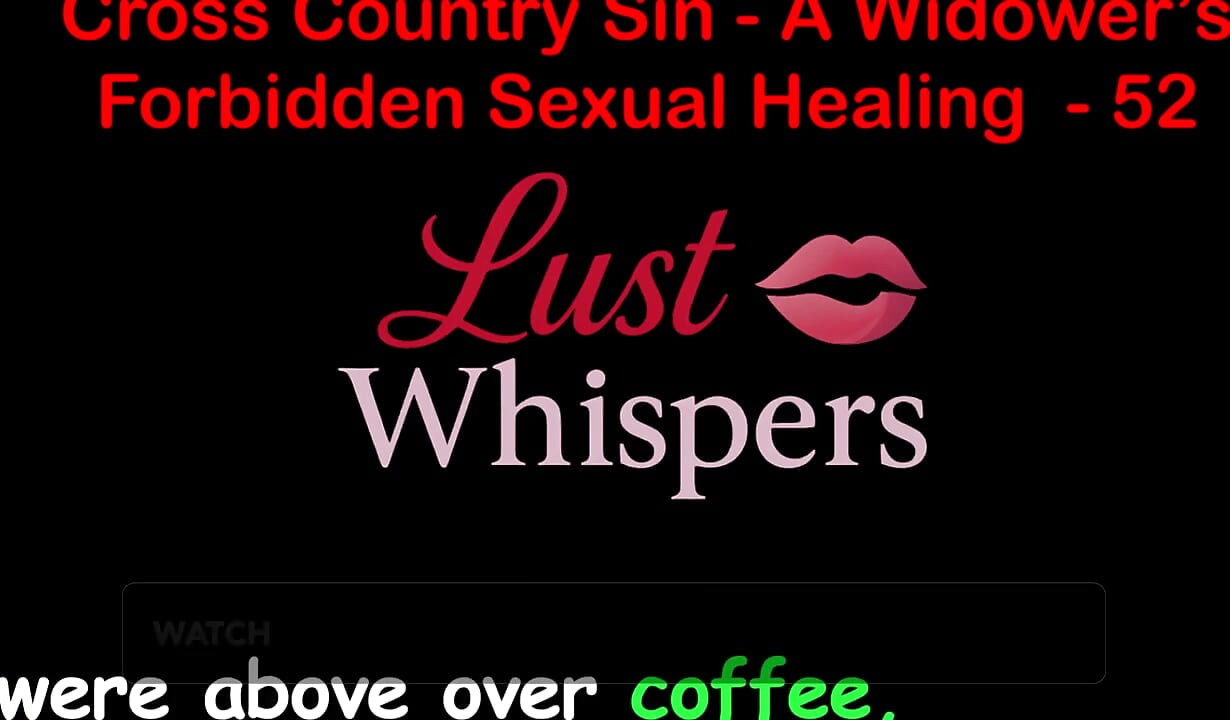 Cross Country Sin: penyembuhan seksual illicit widower bahagian 52 - Cerita seks audio inggeris