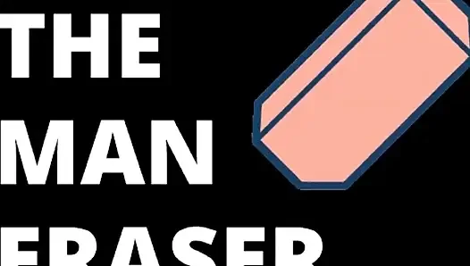 The Man Eraser