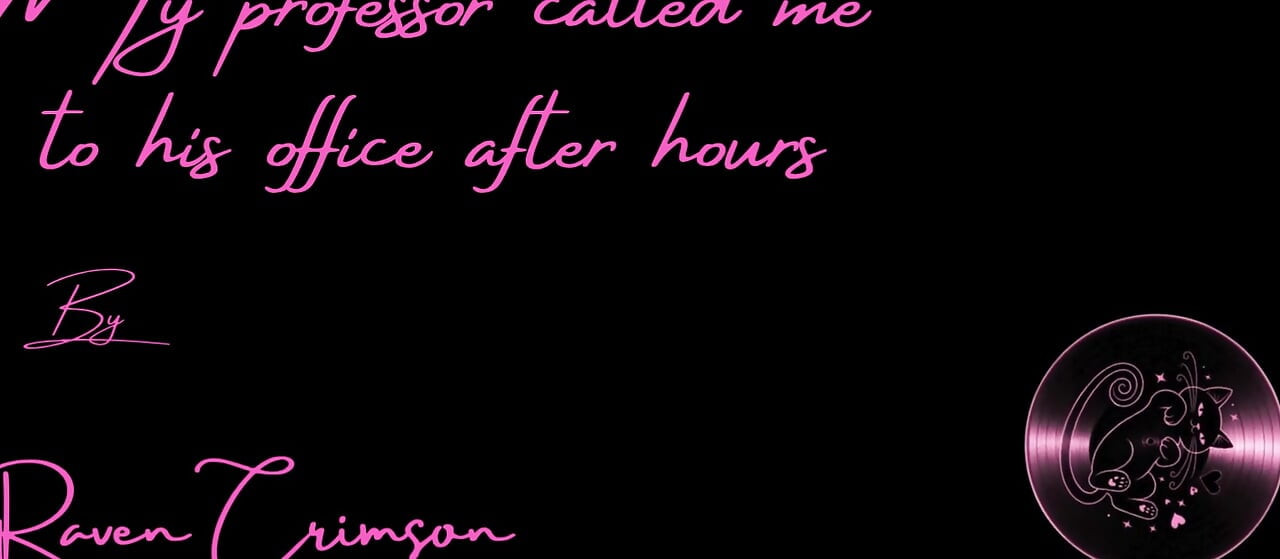 My Professor Called Me to His Office After Hours