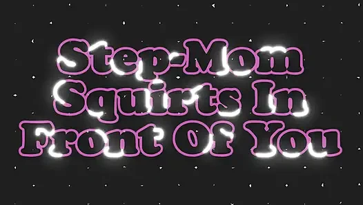 Stiefmutter squirtet vor dir