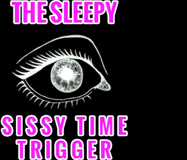 AUDIO ONLY - The sleepy sissy time trigger
