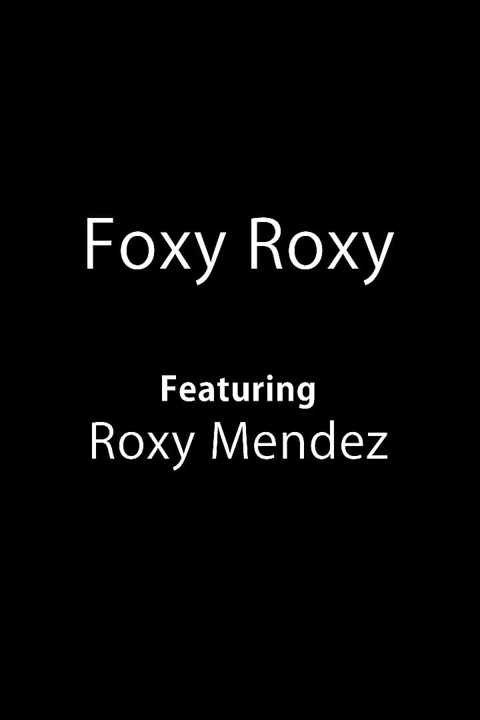Foxy Roxy