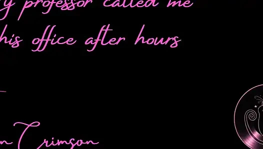 My Professor Called Me to His Office After Hours
