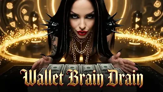Wallet-Brain Drain
