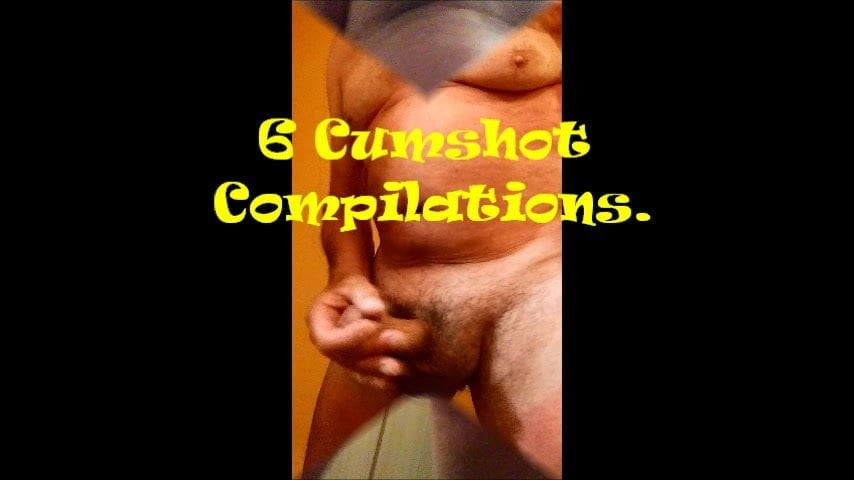 6 Cumshot Compilations