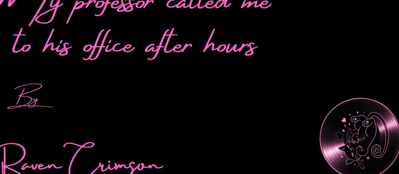 My Professor Called Me to His Office After Hours