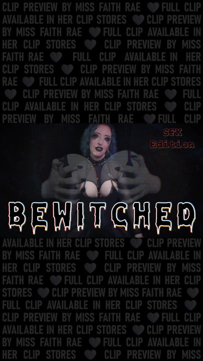 Bewitched - sfx edition - önizleme - büyüleyici kadın egemenliği bakış açısı 31 talimatı ve Miss Faith Rae tarafından tanrıça ibadeti