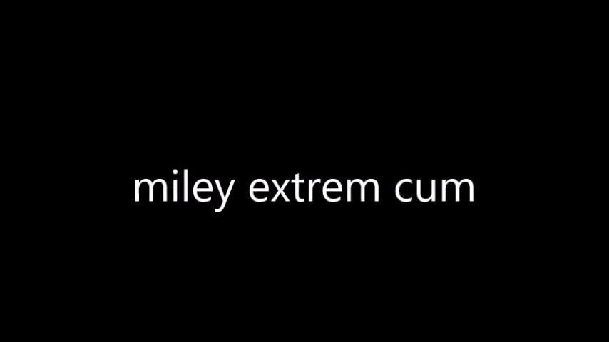 Miley extrem viry