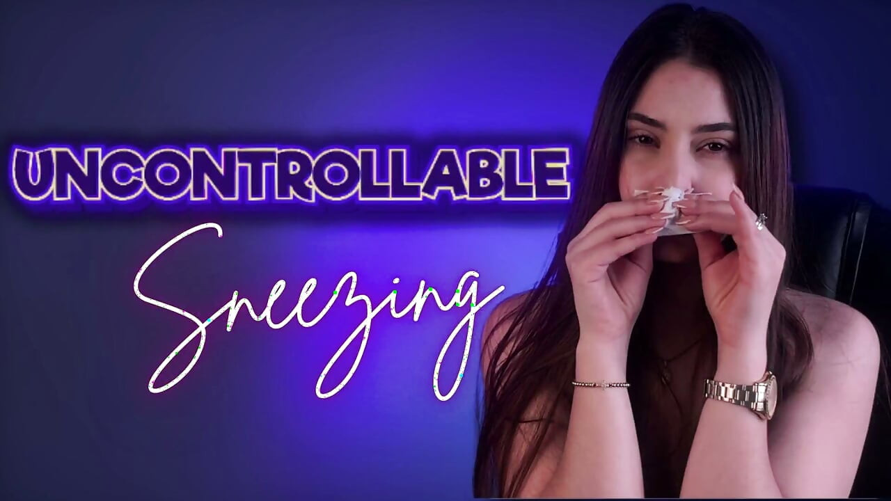 Uncontrollable Sneezing