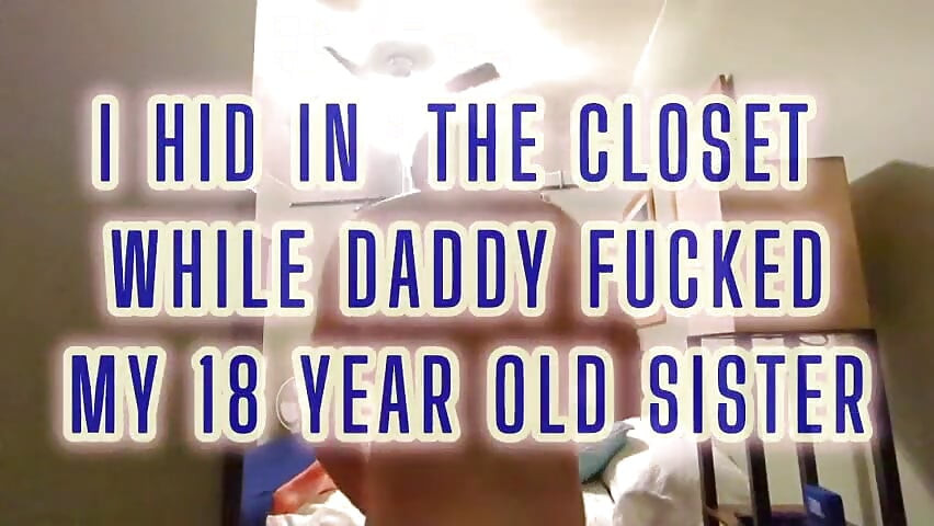 M-am uitat din dulap în timp ce tatăl vitreg mi-a futut sora vitregă de 18 ani