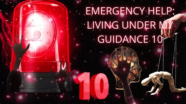 Emergency Help: Living Under My Guidance 10